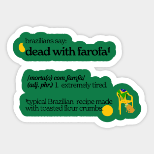 dead with farofa Sticker